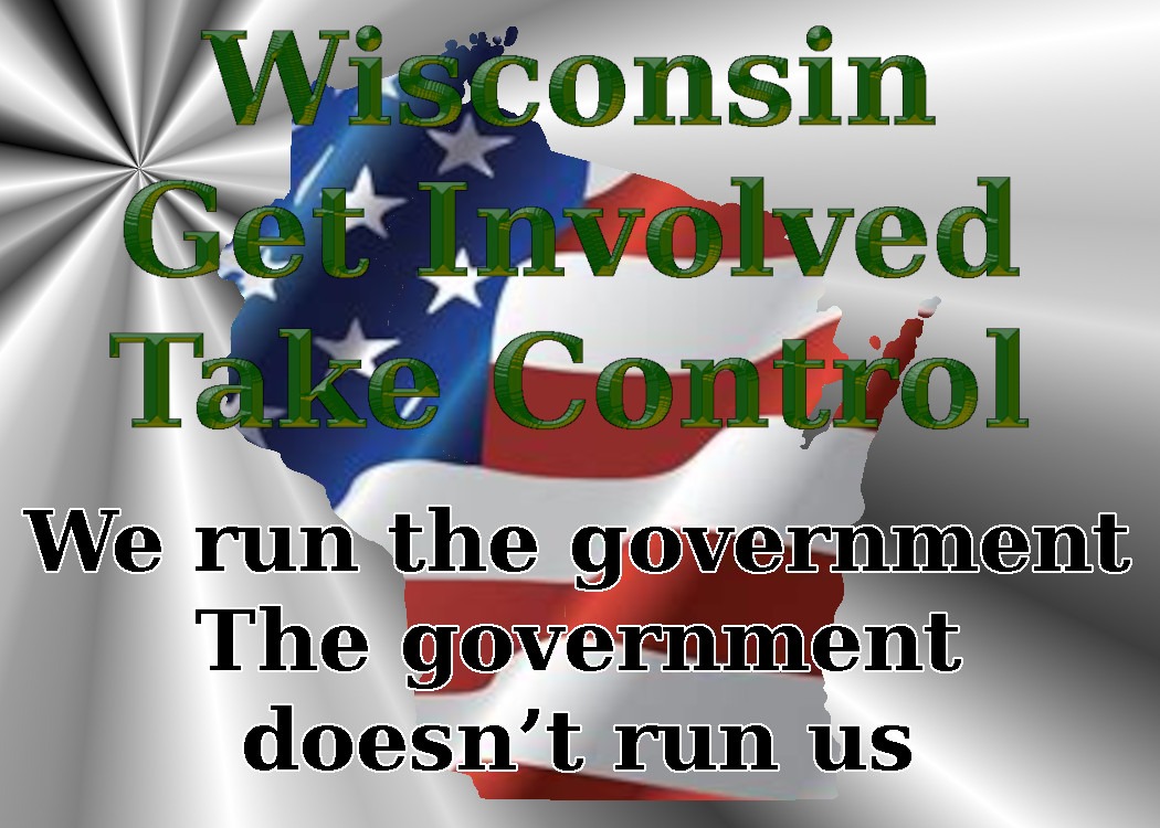 Wisconsin We Run the Government